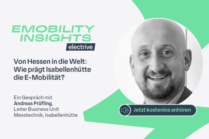 Electrive podcast emobility insights beitragsbild andreas pruefling isabellenhuette 1200x800px